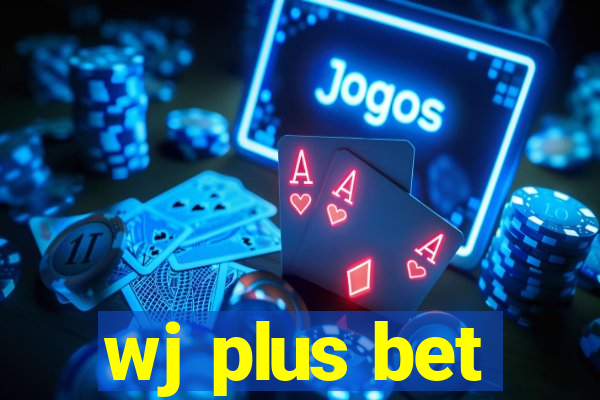 wj plus bet